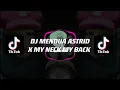 Download Lagu DJ MENDUA ASTRID X MY NECK MY BACK TERBARU 2024 JEDAG JEDUG BASS ( RH REMIX )