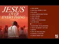 Naomi Raine, Jesus Over Everything Mix |  PRAISEGLOBALMIX  (Album Mix EP3)