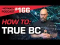 Ep 166 - How To True BC