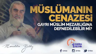 Müslümanın cenazesi, gayrı müslim mezarlığına defnedilebilir mi?