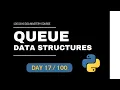 Queue In Python - 100 Days DSA Mastery Course Day-16 Python DSA full course
