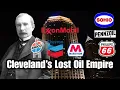 The Lost Oil Empire Of Cleveland Ohio