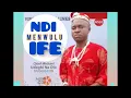 Download Lagu Chief Michael Udegbi - Ndi Menwulu Ife