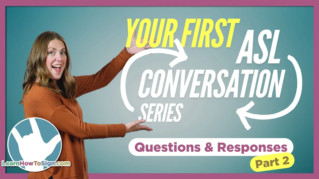 Master ASL Questions & Responses | Your First ASL Conversation Series | Part 2