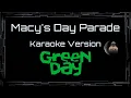Download Lagu Green Day • Macy's Day Parade (CC) 🎤 [Karaoke] [Instrumental Lyrics]