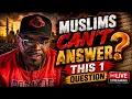 Muslims Can t Answer This Question