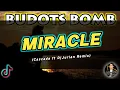Download Lagu Miracle (Tiktok Bomb Remix) [DjJurlan Remix]