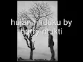 Download Lagu Harry Mukti - Hujan Rinduku