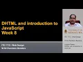 Week 08 - DHTML and Introduction to JavaScript
