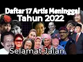 Lagu Daftar 17 Artis dan Selebriti yang Meninggal Dunia tahun 2022