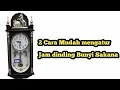 Download Lagu Cara Mengatur Jam dinding Sakana Bunyi Lonceng Bell