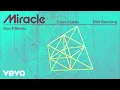 Download Lagu Calvin Harris, Ellie Goulding - Miracle (Mau P Remix - Official Visualiser)
