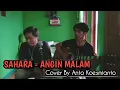 Download Lagu Sahara - Angin Malam || cover anto koesmianto