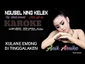 Download Lagu NGUSEL NING KELEK KAROKE anik arnika