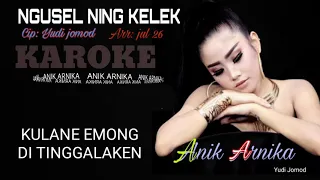 Download NGUSEL NING KELEK KAROKE anik arnika MP3