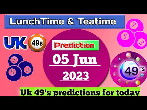 Download MP3 uk 49s predictions for today 05 Jun 2023 | uk49s lunchtime & teatime prediction | uk49s teatime