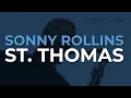 Lagu Sonny Rollins - St. Thomas (Official Audio)