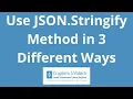Use JSON Stringify Method in 3 Different Ways Convert Object to JSON String Filter Indentation