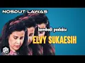 Download Lagu kembali padaku elvy sukaesih | nosdut lawas dangdut kenangan