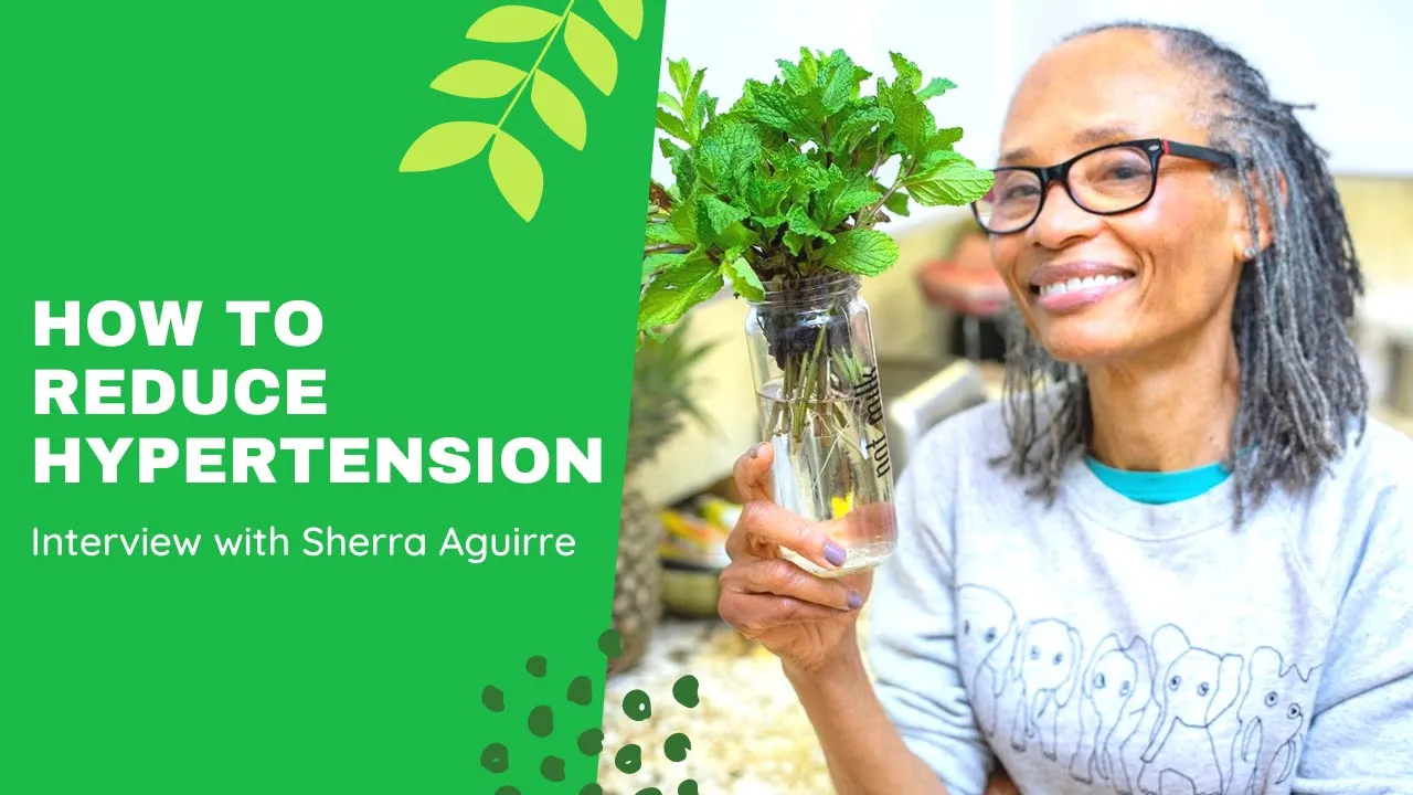 Reduce High Blood Pressure With A Vegan Diet   Sherra Aguirre Interview