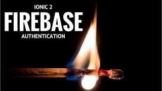 Ionic 2 - Authentication using Firebase