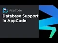 Database Support in AppCode