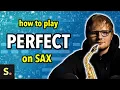 Download Lagu Perfect Sax Tutorial | Saxplained