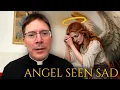 Mystic Sees Sad Angel Then Something Wonderful Happens - Fr Mark Goring CC