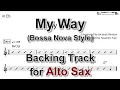 Download Lagu My Way (Bossa Nova Style) - Backing Track with Sheet Music for Alto Sax