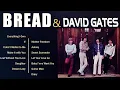 Download Lagu David Gate \u0026 Bread Full Album - Nonstop Greatest Hit Songs ever #br4