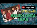 Download Lagu Melodi Cinta Lama - D'Riyadh (Lirik/HQ)