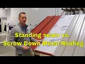 Standing Seam Metal Roofing Vs Corrugated Screw Down Metal Roof - Big Differences between the Two