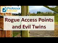 Rogue Access Points and Evil Twins - SY0-601 CompTIA Security 1 4