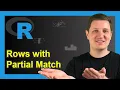 R Select Rows with Partial String Match 2 Examples Extract Character Pattern str - detect like
