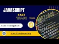 Strings Part 1 - String Basics and Manipulation Js Lec 7