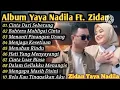 Lagu YAYA NADILA Ft ZIDANE CINTA DARI SEBERANG  FULL ALBUM TERBARU LAGU YAYA NADIRA DAN ZIDANE