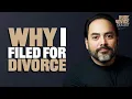 Why I Filed For Divorce My Divorce Story