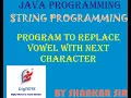 Program to replace vowel with next character