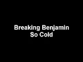 Breaking Benjamin- So Cold Remixed