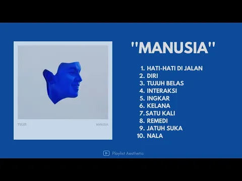 Download MP3 ''MANUSIA''┃NEW ALBUM TULUS 2022