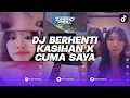 Download Lagu DJ BERHENTI KASIHAN X CUMA SAYA BREAKBEAT SOUND KING PLAT KH DRF411 REMIX BY SAHRUL UBAIDILLAH X EGI