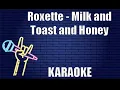 Download Lagu Roxette - Milk and Toast and Honey (Karaoke)