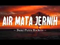 Download Lagu Air Mata Jernih - Bumi Putra Rockers (Lirik)