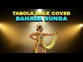TABOLA BALE (Cover Bahasa Sunda) - Versi Syahdu \u0026 Penuh Cengkok Sunda! Lagu Viral Jadi Pop Sunda