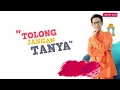 Halim Ahmad - Tolong Jangan Tanya (Official Lyric Video)