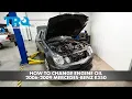 How to Change Engine Oil 2006-2009 Mercedes-Benz E350