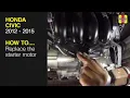 How to Replace the starter motor on the Honda Civic 2012 to 2015