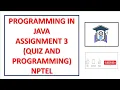 Programming in Java Quiz Assignment Programming Assignments Assignment 3 NPTEL July 2021
