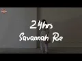 Savannah Ré - 24hrs (Lyric Video)