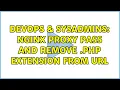 DevOps SysAdmins Nginx Proxy Pass and remove php extension from URL